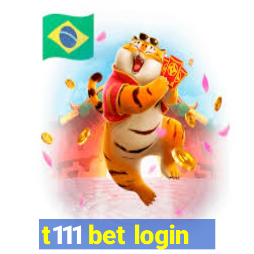 t111 bet login